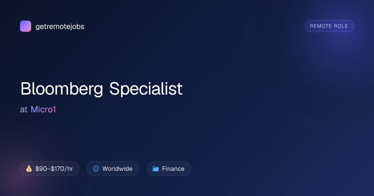 Bloomberg Specialist at Micro1 · getremotejobs