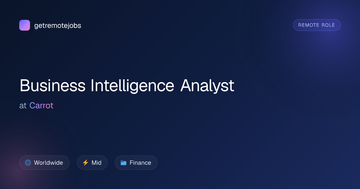 Business Intelligence Analyst at Carrot · getremotejobs
