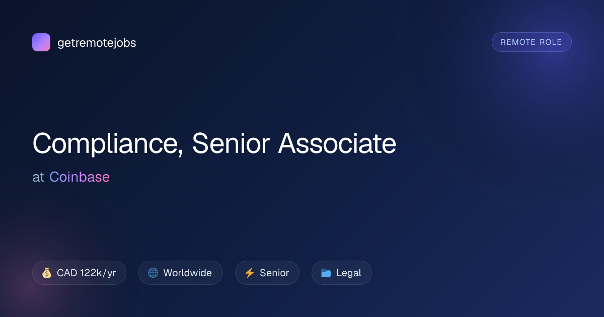 Compliance, Senior Associate at Coinbase · getremotejobs