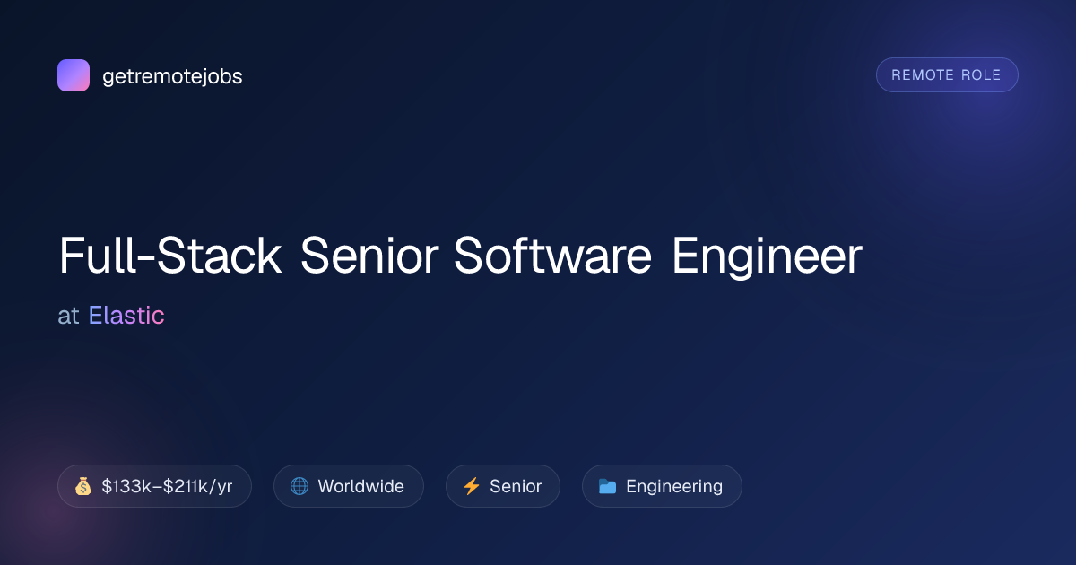 Full-Stack Senior Software Engineer at Elastic · getremotejobs