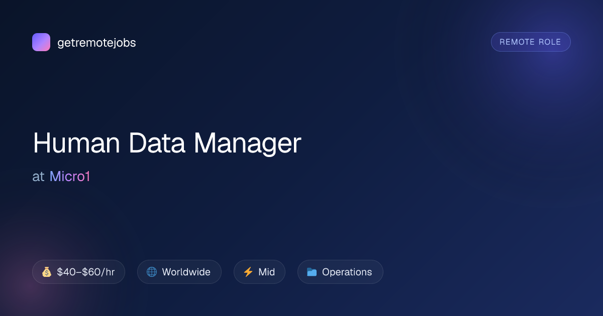 Human Data Manager at Micro1 · getremotejobs