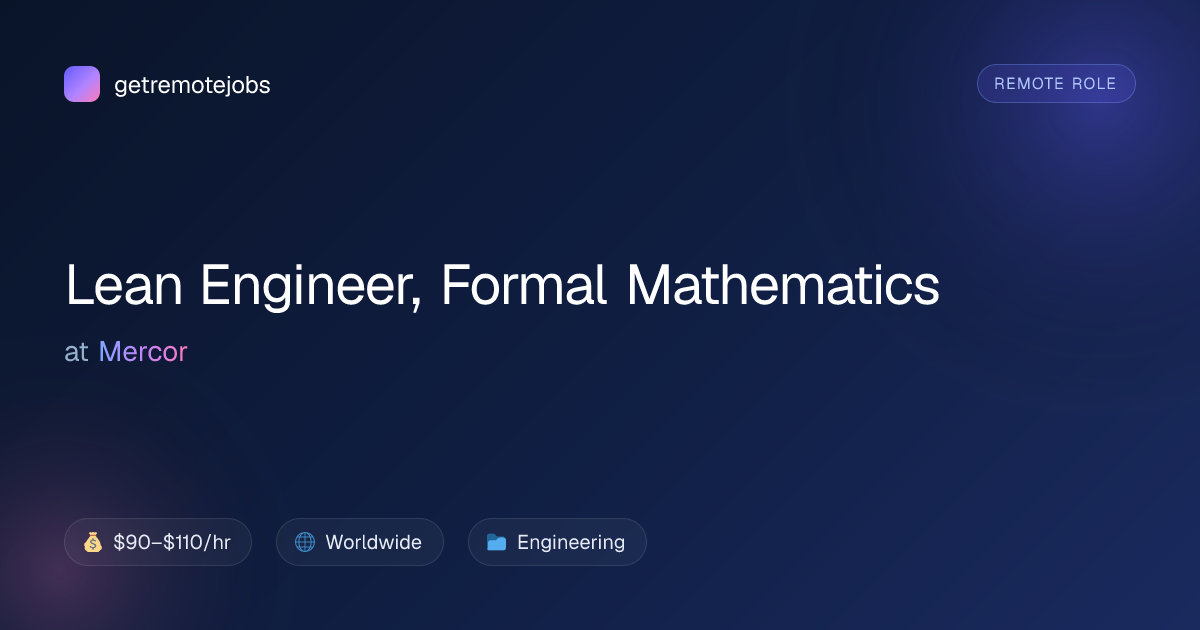 Lean Engineer, Formal Mathematics at Mercor · getremotejobs